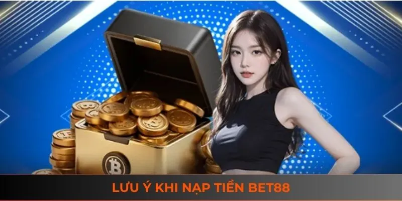 Các lưu ý quan trọng để nạp tiền vào tài khoản an toàn hơn