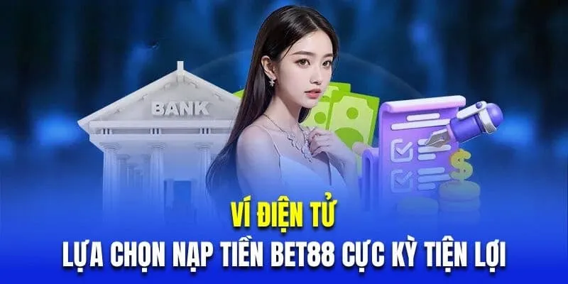 Quy trình nạp tiền qua ví điện tử cực nhanh chóng